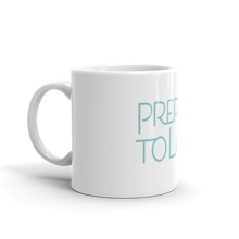 Load image into Gallery viewer, &quot; Prepare To Last&quot; Mug