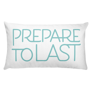 "Prepare To Last" Premium Pillow