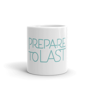 " Prepare To Last" Mug